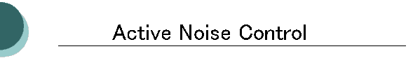 Active Noise Control