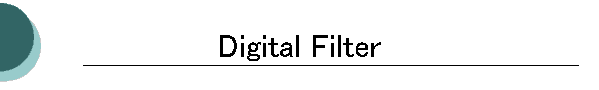 Digital Filter